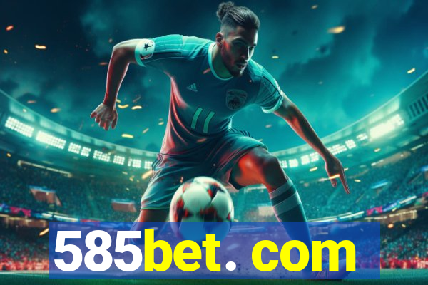 585bet. com